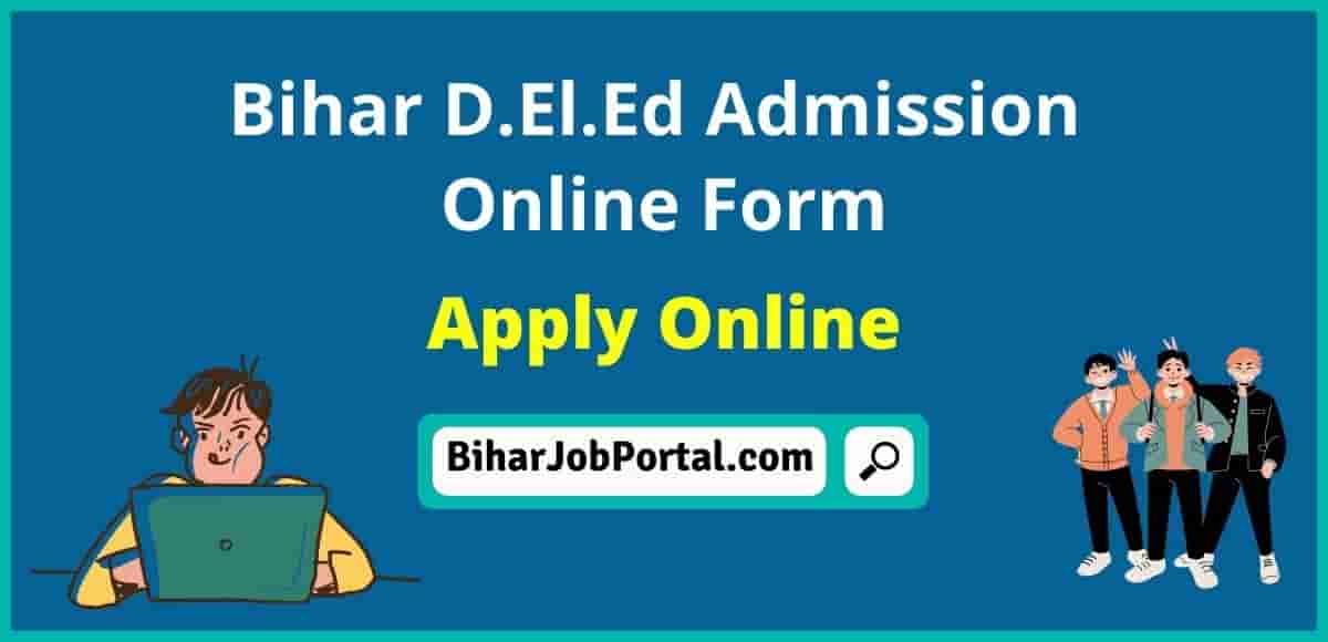 Bihar D El Ed Admission Online Form Apply Online Notification