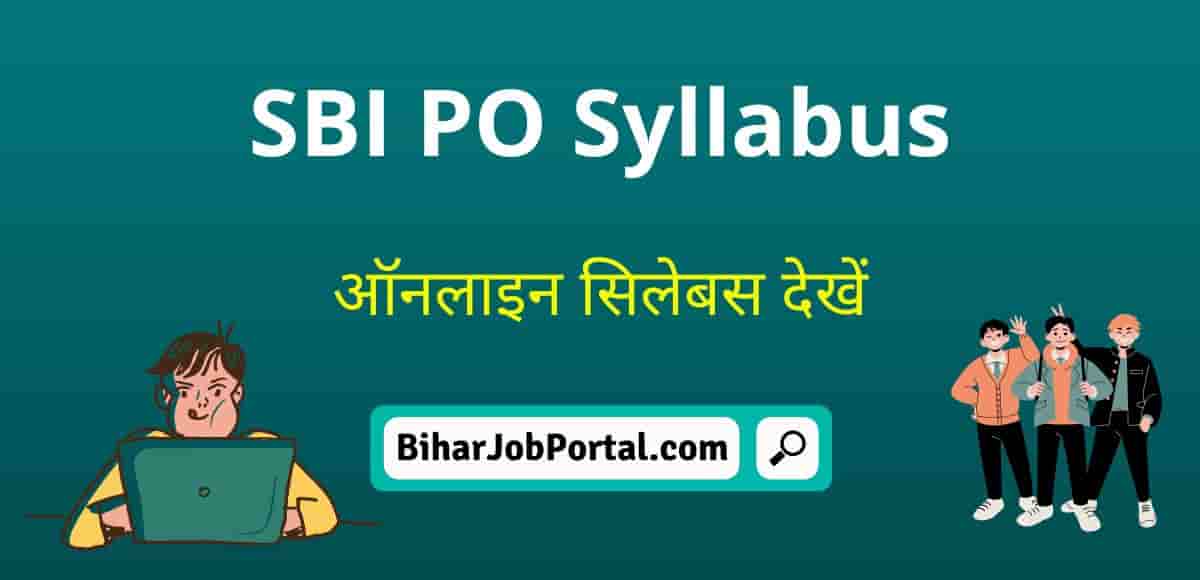 SBI PO Syllabus 2022 पर सलबस दख Exam Pattern Selection Process