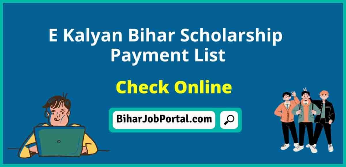 E Kalyan Bihar Scholarship Payment List 2022 Check Online 10th And 12th