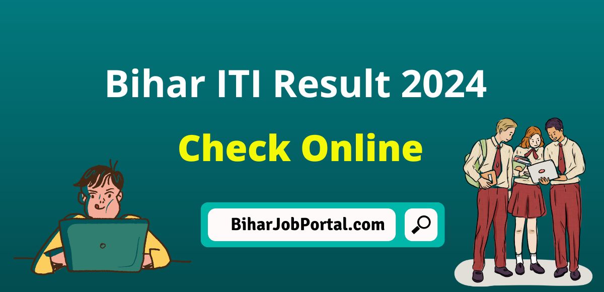 [Declared] Bihar ITI Result 2024 Link Active ITICAT Rank Card