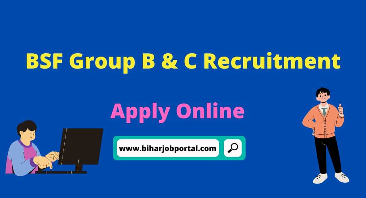 BSF Group B & C Recruitment 2023 - Apply Online, Notification