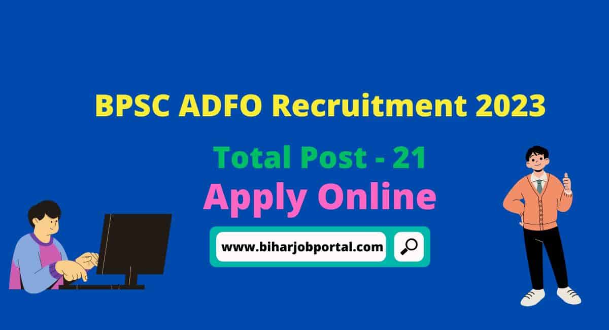 BPSC ADFO Recruitment 2023 - Apply Online (Re- Open)