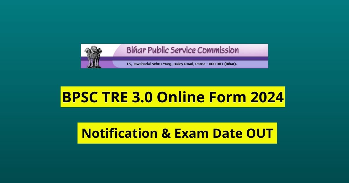 BPSC TRE 3 0 Online Form 2024 Notification Exam Date OUT