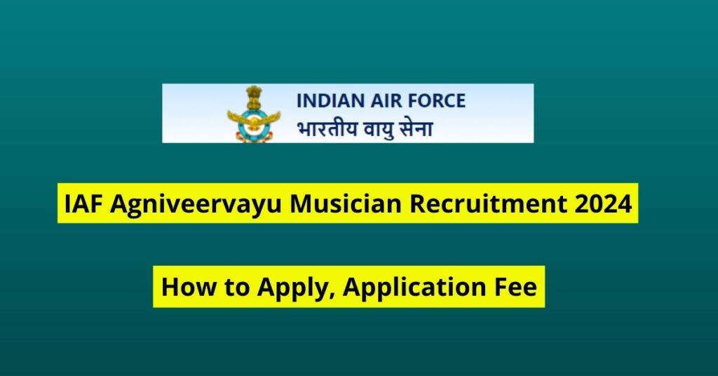 IAF Agniveervayu Musician Recruitment 2024