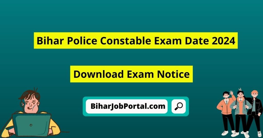 Bihar Police Constable Exam Date 2024