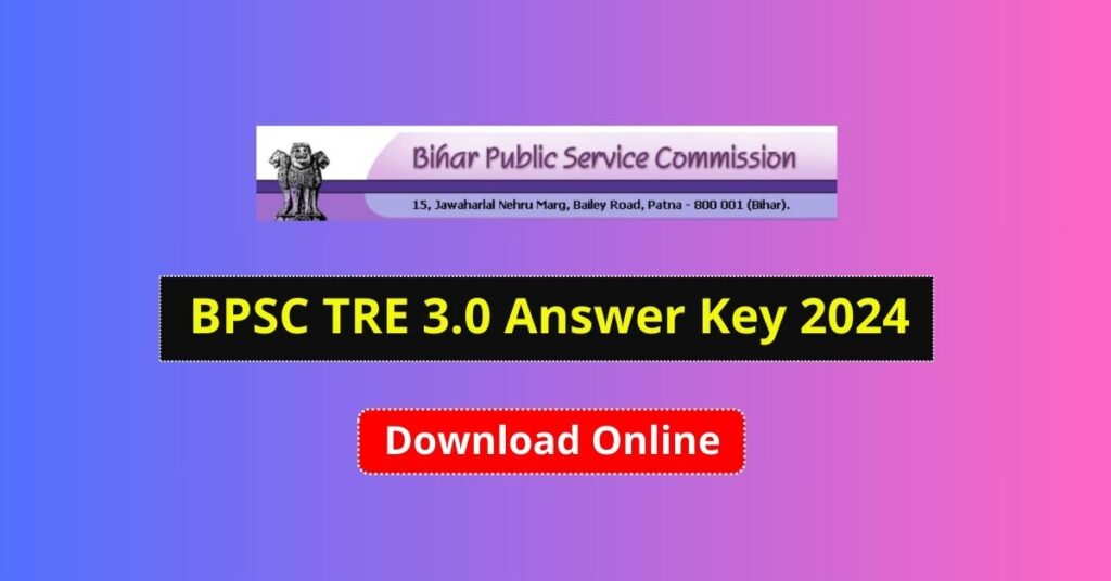 BPSC TRE 3.0 Answer Key 2024