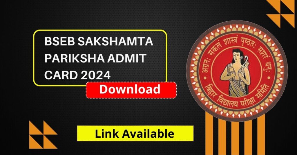 BSEB Sakshamta Pariksha Admit Card 2024