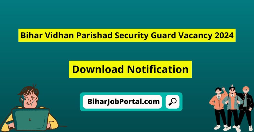 Bihar Vidhan Parishad Security Guard Vacancy 2024