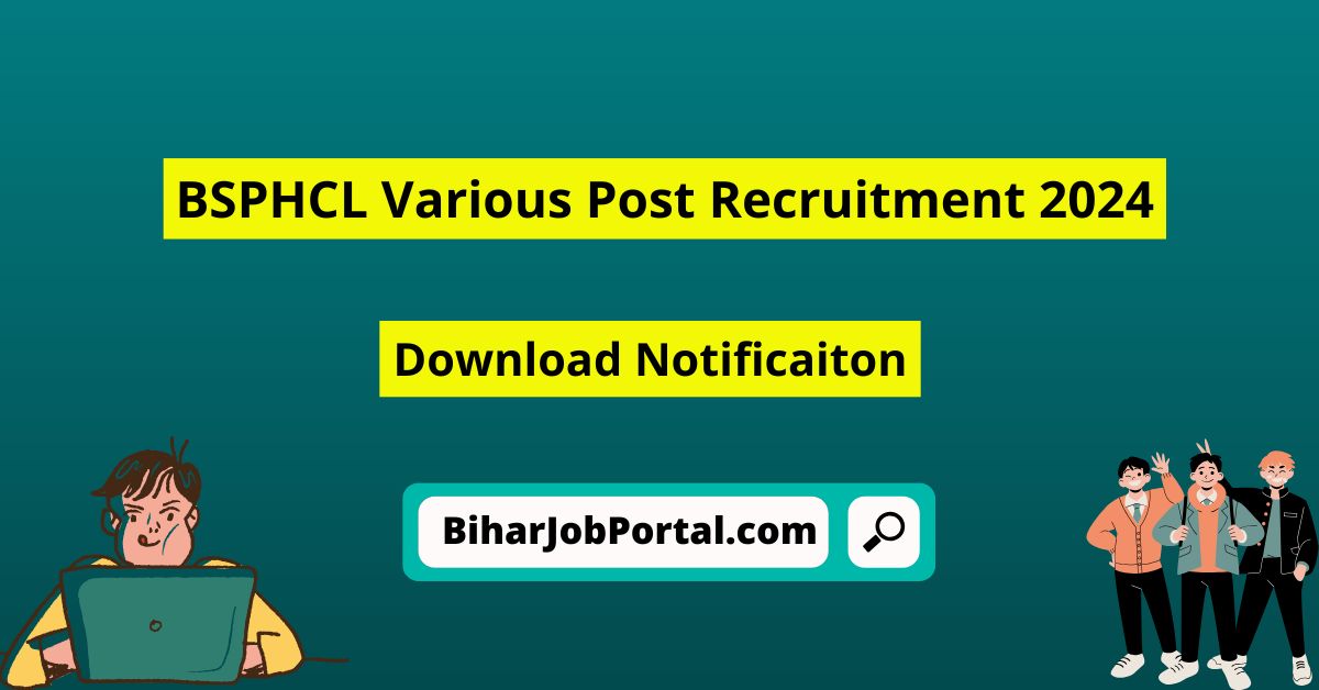 Bihar BSPHCL Various Post Recruitment 2024 - Apply Online For 553 Vacancies