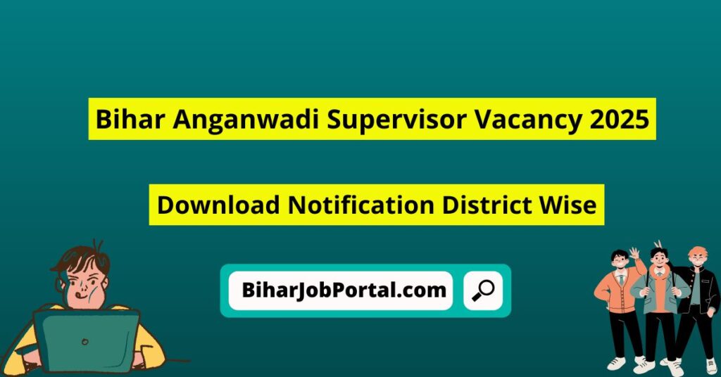 Bihar Anganwadi Supervisor Vacancy 2025