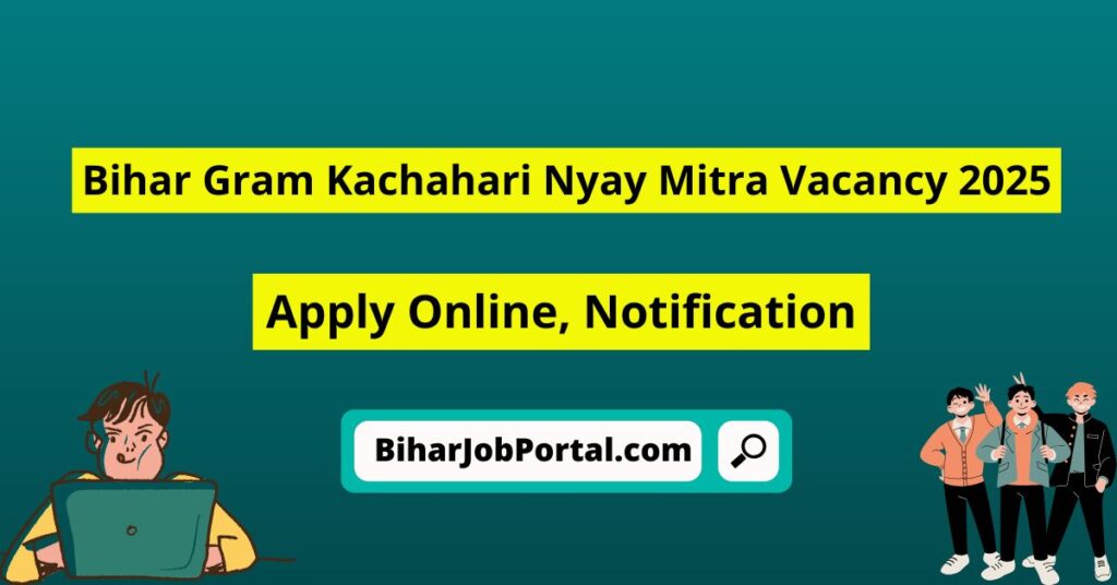 Bihar Gram Kachahari Nyay Mitra Vacancy 2025