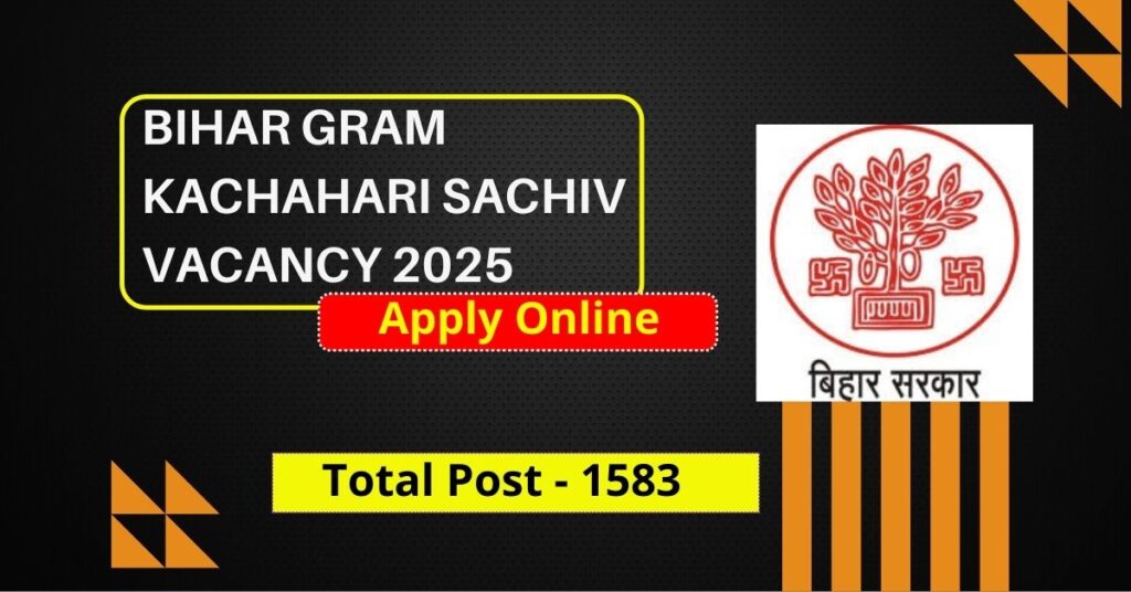 Bihar Gram Kachahari Sachiv Vacancy 2025