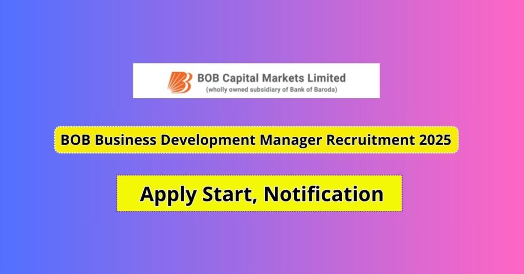 BOB Business Development Manager Recruitment 2025