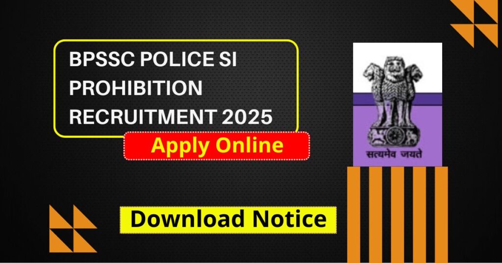 BPSSC Police SI Prohibition Recruitment 2025