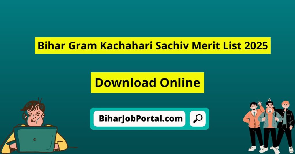 Bihar Gram Kachahari Sachiv Merit List 2025